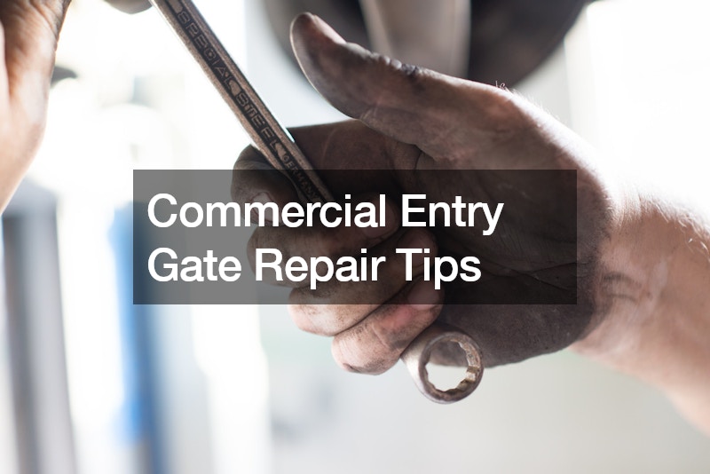 Commercial Entry Gate Repair Tips